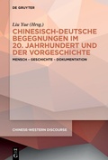 Abbildung von: Chinesisch-deutsche Begegnungen im 20. Jahrhundert und der Vorgeschichte - De Gruyter