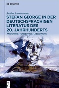 Cover: Stefan George in der deutschsprachigen Literatur des 20. Jahrhunderts - De Gruyter