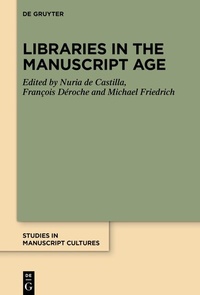 Enlarge image Cover: Libraries in the Manuscript Age - De Gruyter