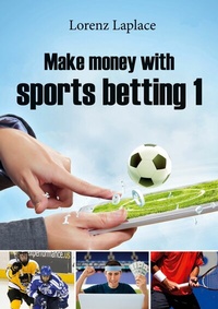 Abbildung von: Make money with sports betting 1 - Books on Demand