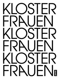 Abbildung von: Klosterfrauen Frauenkloster - JOVIS