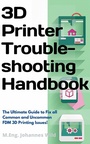 Cover: 3D Printer Troubleshooting Handbook - 3DTech