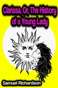 Cover: Clarissa, Or, The History of a Young Lady - Phoemixx Classics Ebooks