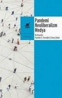 Enlarge image Cover: Pandemi Neoliberalizm Medya - Ayrinti Yayinlari
