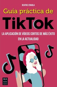 Abbildung von: Guia Practica de Tiktok - Ma non troppo