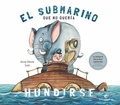 Cover: El submarino que no quera hundirse - Editorial el Pirata