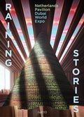 Cover: Raining Stories - Netherlands Pavilion, Dubai World Expo - NAI Publishers