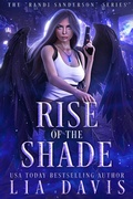 Cover: Rise of the Shade (The Randi Sanderson Series, #1) - Davis Raynes Publishing Group, LLC