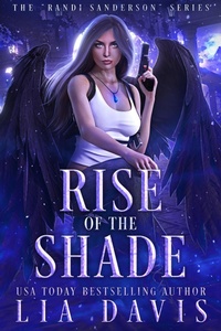 Enlarge image Cover: Rise of the Shade (The Randi Sanderson Series, #1) - Davis Raynes Publishing Group, LLC