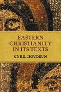 Enlarge image Cover: Eastern Christianity in Its Texts - T.& T.Clark Ltd