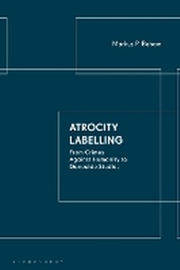 Enlarge image Cover: Atrocity Labelling - Bloomsbury Publishing PLC