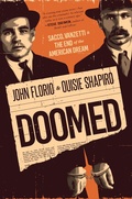 Cover: Doomed: Sacco, Vanzetti & the End of the American Dream - St Martin's Press