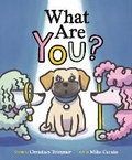 Cover: What Are You? - Roaring Brook Press