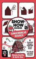 Cover: Show-How Guides: Gingerbread Houses - Odd Dot
