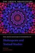 Cover: The Arden Research Handbook of Shakespeare and Textual Studies - The Arden Shakespeare