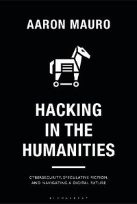 Enlarge image Cover: Hacking in the Humanities - Bloomsbury Academic
