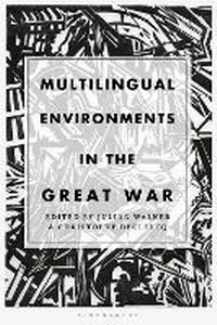 Enlarge image Cover: Multilingual Environments in the Great War - Bloomsbury Academic