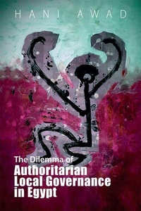 Abbildung von: The Dilemma of Authoritarian Local Governance in Egypt - Edinburgh University Press
