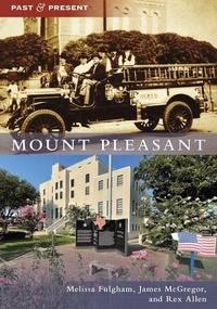 Enlarge image Cover: Mount Pleasant - Arcadia Publishing (SC)