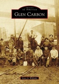 Cover: Glen Carbon - Arcadia Publishing (SC)