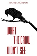 Cover: What the Crow Didn't See - Covenant Books