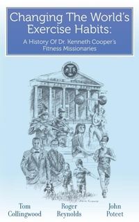 Enlarge image Cover: Changing The World's Exercise Habits - Palmetto Publishing