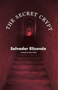 Cover: The Secret Crypt - Dalkey Archive Press