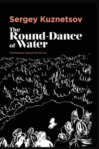Enlarge image Cover: The Round-dance of Water - Dalkey Archive Press
