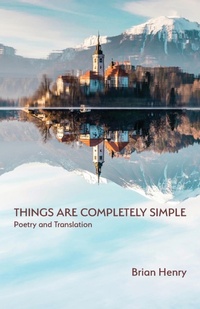 Enlarge image Cover: Things Are Completely Simple - Parlor Press