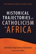 Cover: Historical Trajectories of Catholicism in Africa - Resource Publications (CA)
