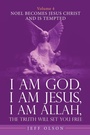 Cover: I Am God, I Am Jesus, I Am Allah, the Truth Will Set You Free. Volume 4 - iUniverse