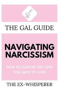 Enlarge image Cover: The Gal Guide to Navigating Narcissism - LEVEL BEST BOOKS