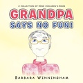 Cover: Grandpa Says No Fun! - AUTHORHOUSE