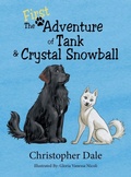 Cover: The First Adventure of Tank & Crystal Snowball - Archway Publishing