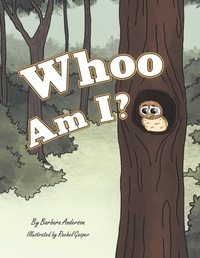 Enlarge image Cover: Whoo Am I? - Archway Publishing