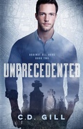 Cover: Unprecedented - C.D. Gill