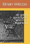 Cover: ...all good apologies end in a #ashtag - Hew Publishing