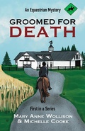 Cover: Groomed for Death (Darcy Dillon Equestrian Mysteries, #1) - Darcy Dillon Equestrian Mysteries