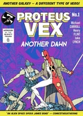 Cover: Proteus Vex: Another Dawn: Volume 1 - 2000 AD Graphic Novels