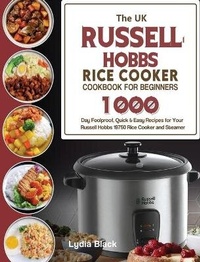 Abbildung von: The UK Russell Hobbs Rice CookerCookbook For Beginners - Lydia Black