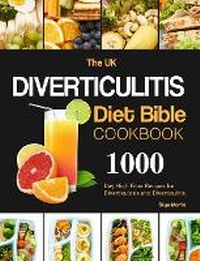 Abbildung von: The UK Diverticulitis Diet Bible Cookbook - Alicia Berry