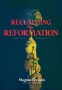 Cover: Reclaiming the Reformation - 1517 Publishing