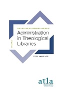 Cover: Administration in Theological Libraries - Atla Open Press