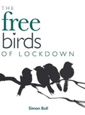 Cover: The Free Birds of Lockdown - Simon Bull Studios