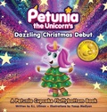Cover: Petunia the Unicorn's Dazzling Christmas Debut - But That's Another Story ... Press