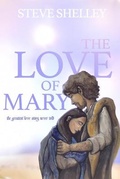 Cover: The Love of Mary - Alanna Rusnak Publishing