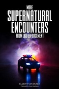 Bild: More Supernatural Encounters from Law Enforcement - Elliott Van Dusen