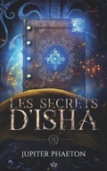 Cover: Les Secrets d'Isha - Jupiter Phaeton Editions