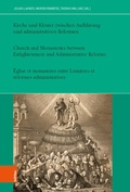 Cover: Kirche und Kl&ouml;ster zwischen Aufkl&auml;rung und administrativen Reformen - B&ouml;hlau