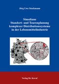 Cover: Simultane Standort- und Tourenplanung komplexer Distributionssysteme in der Lebensmittelindustrie - Kovac, Dr. Verlag
